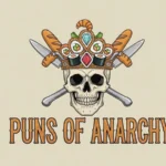 Puns of Anarchy